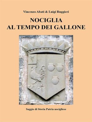 cover image of Nociglia al tempo dei Gallone